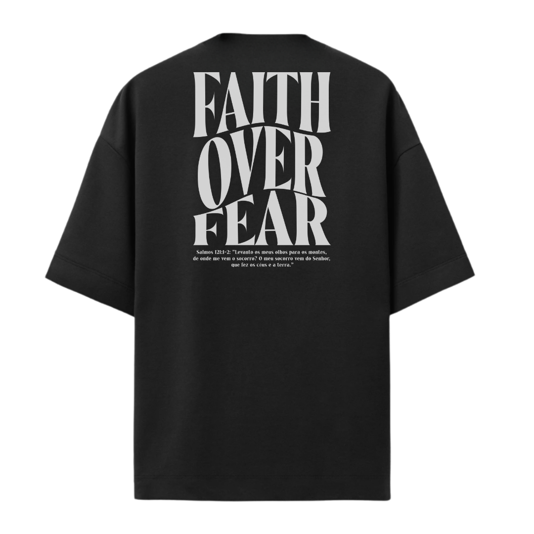 Camiseta Oversized Faith Over Fear Preto/Branco