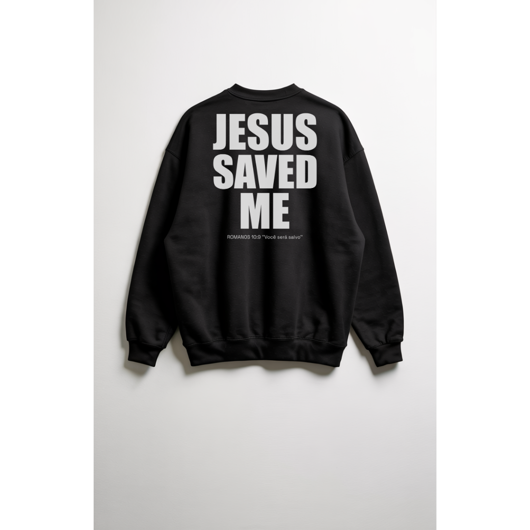 Moletom Sem Capuz Jesus Saved Me
