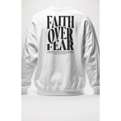 Moletom Sem Capuz Faith Over Fear