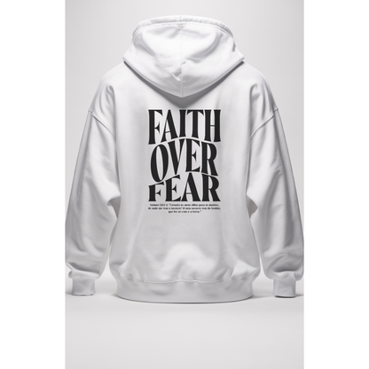 Moletom Com Capuz Faith Over Fear