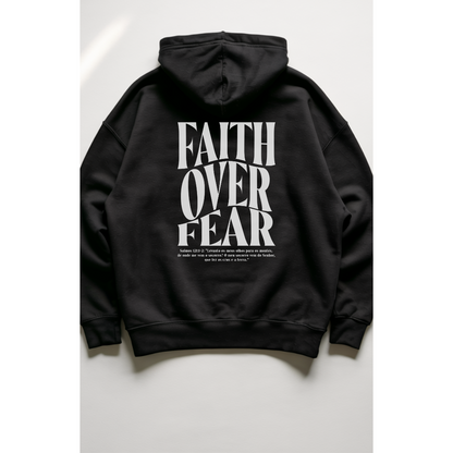 Moletom Com Capuz Faith Over Fear