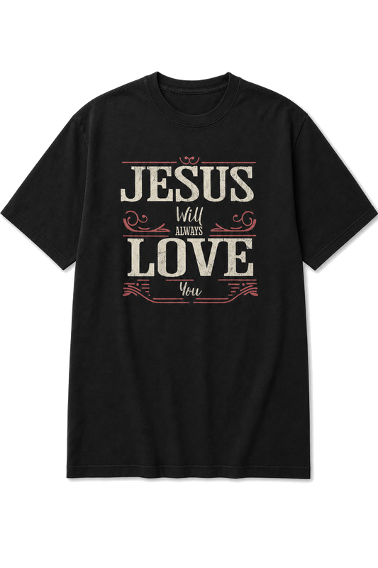 Jesus Will Always Love You
