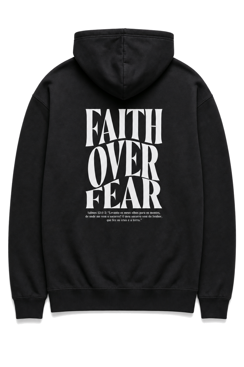 Moletom Com Capuz Faith Over Fear