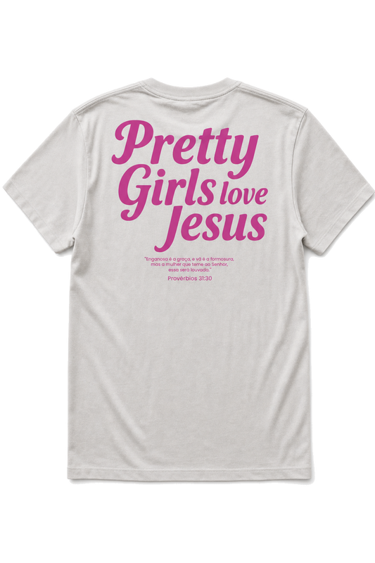 Pretty Girls Love Jesus